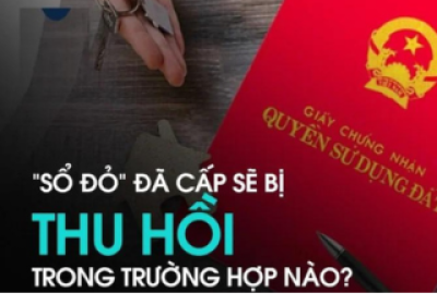 Tháng 6/2024: Tất tần tật những đối tượng đính chính, thu hồi hoặc hủy sổ đỏ, sổ hồng